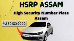 Read more about the article Book My HSRP Assam 2023, हाई सिक्योरिटी नंबर प्लेट असम