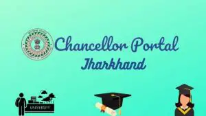 Read more about the article Chancellor Portal Jharkhand 2023 | चांसलर पोर्टल