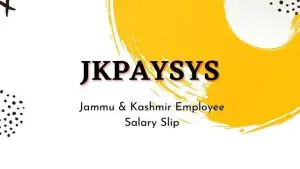 Read more about the article JKPAYSYS 2024, Jammu and Kashmir paysys | JKPAY Slip