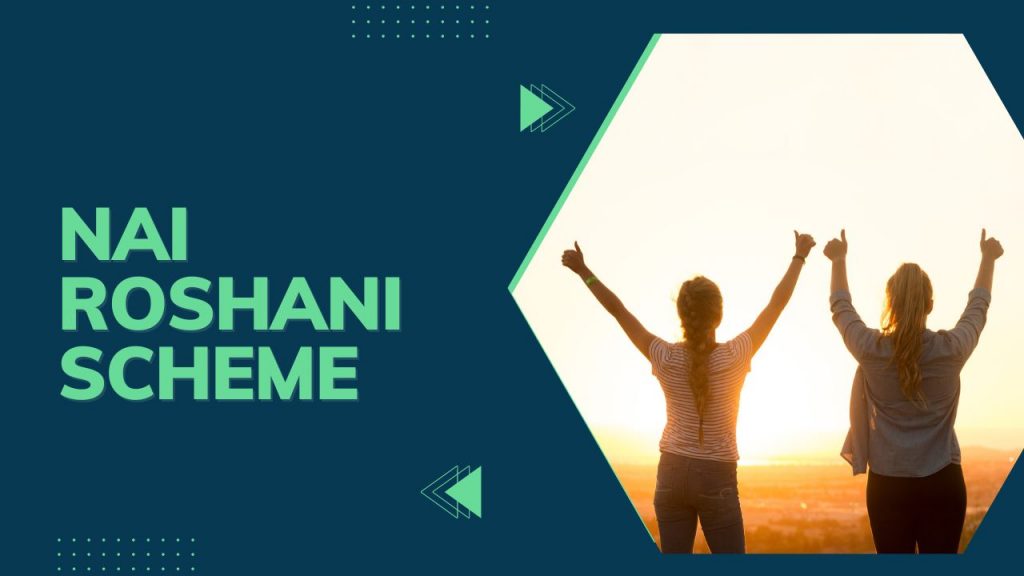 nai roshani scheme