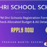 PM SHRI Schools Scheme 2023: Objective, List & All Details